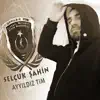 Selçuk Şahin - Ayyıldız Tim - Single